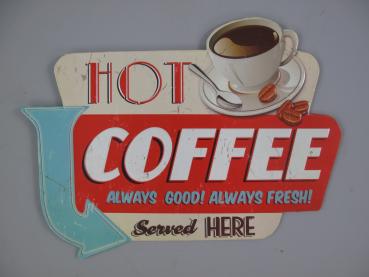 Blechschild  geprägt Hot Coffee